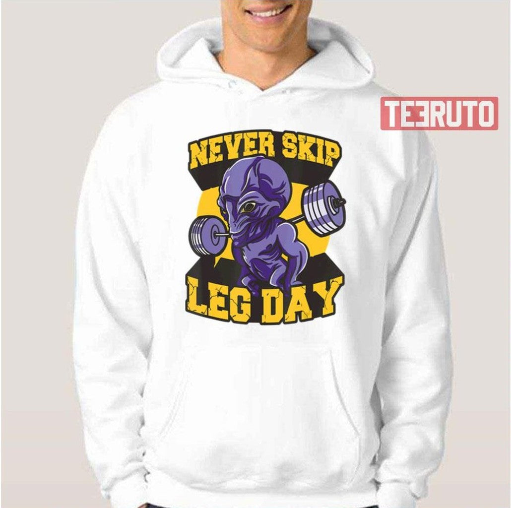 Never Skip Leg Day Extra Terrestrial Ufo Fitness A Unisex T-Shirt