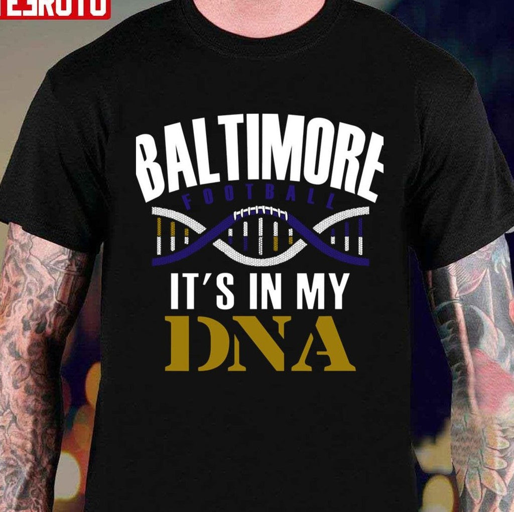 Baltimore Football Its In My DNA Unisex T-Shirt