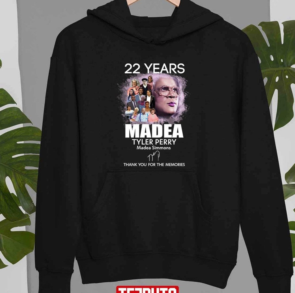 22 Years 1999 2021 Of The Madea With Tyler Perry Signatures Unisex Sweatshirt