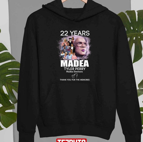 22 Years 1999 2021 Of The Madea With Tyler Perry Signatures Unisex Sweatshirt