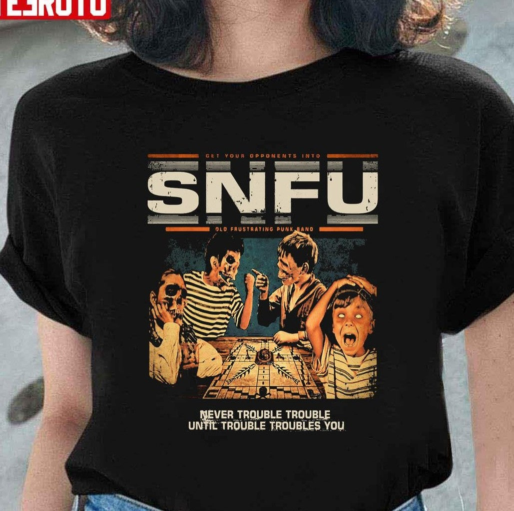 SNFU Never Trouble Until Troubles You Unisex T-Shirt