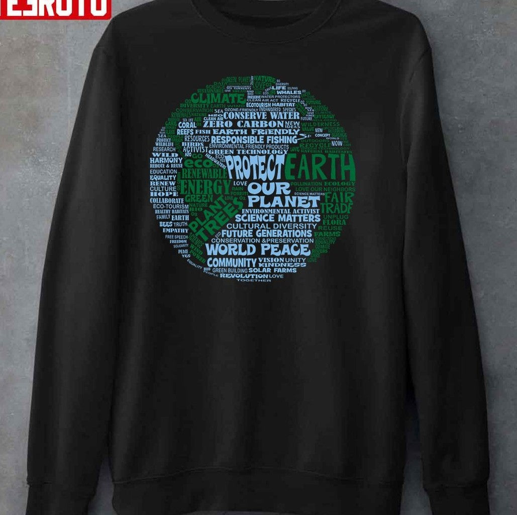 Protect Earth - Blue Green Words For Earth Unisex T-Shirt