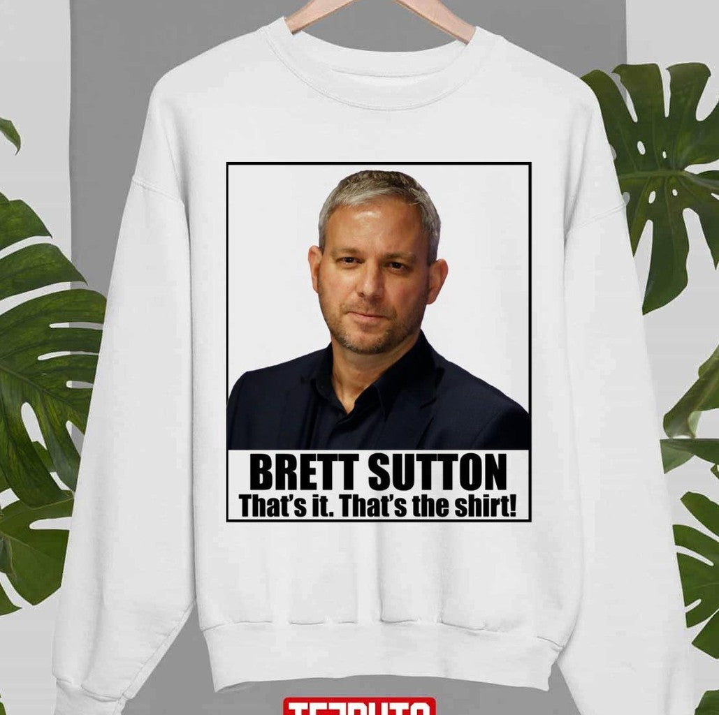 Professor Brett Sutton That's It That's The Shirt Unisex Sweatshirt