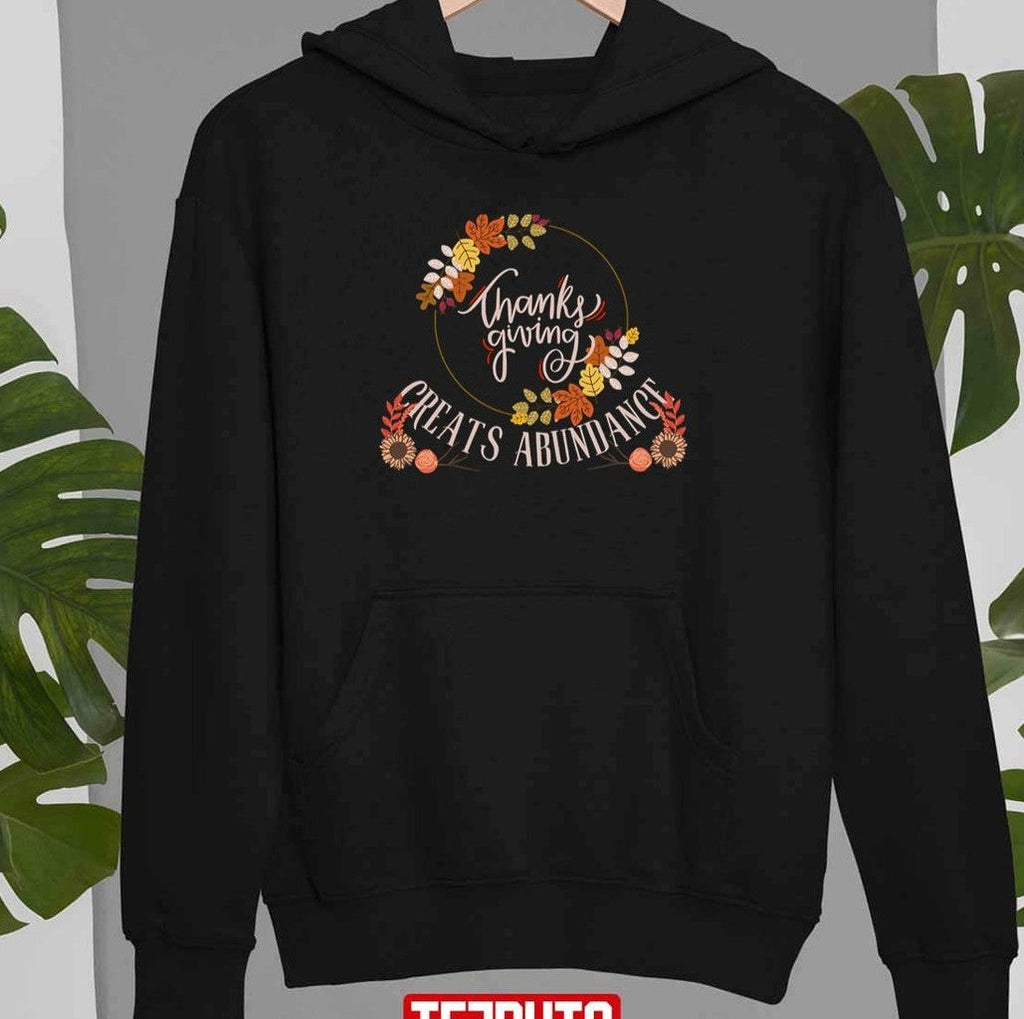 Thanksgiving Creates Abundance Unisex Sweatshirt