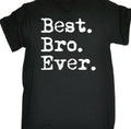 Best Bro Ever Unisex T-Shirt