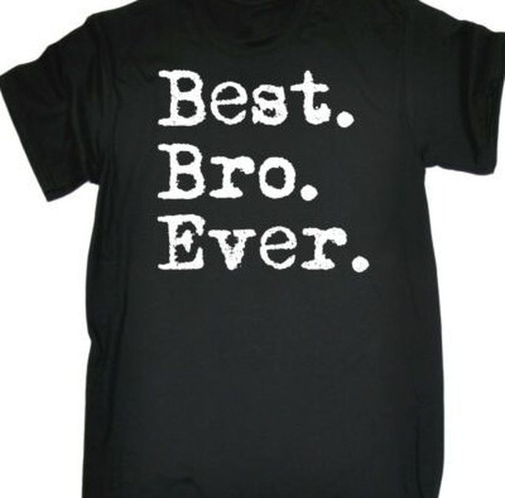 Best Bro Ever Unisex T-Shirt