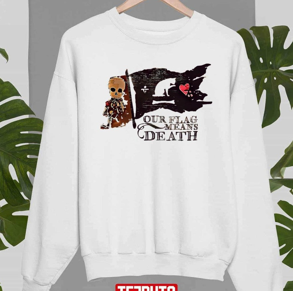 Our Flag Means Death Tv Series 2022 Unisex Sweatshirt