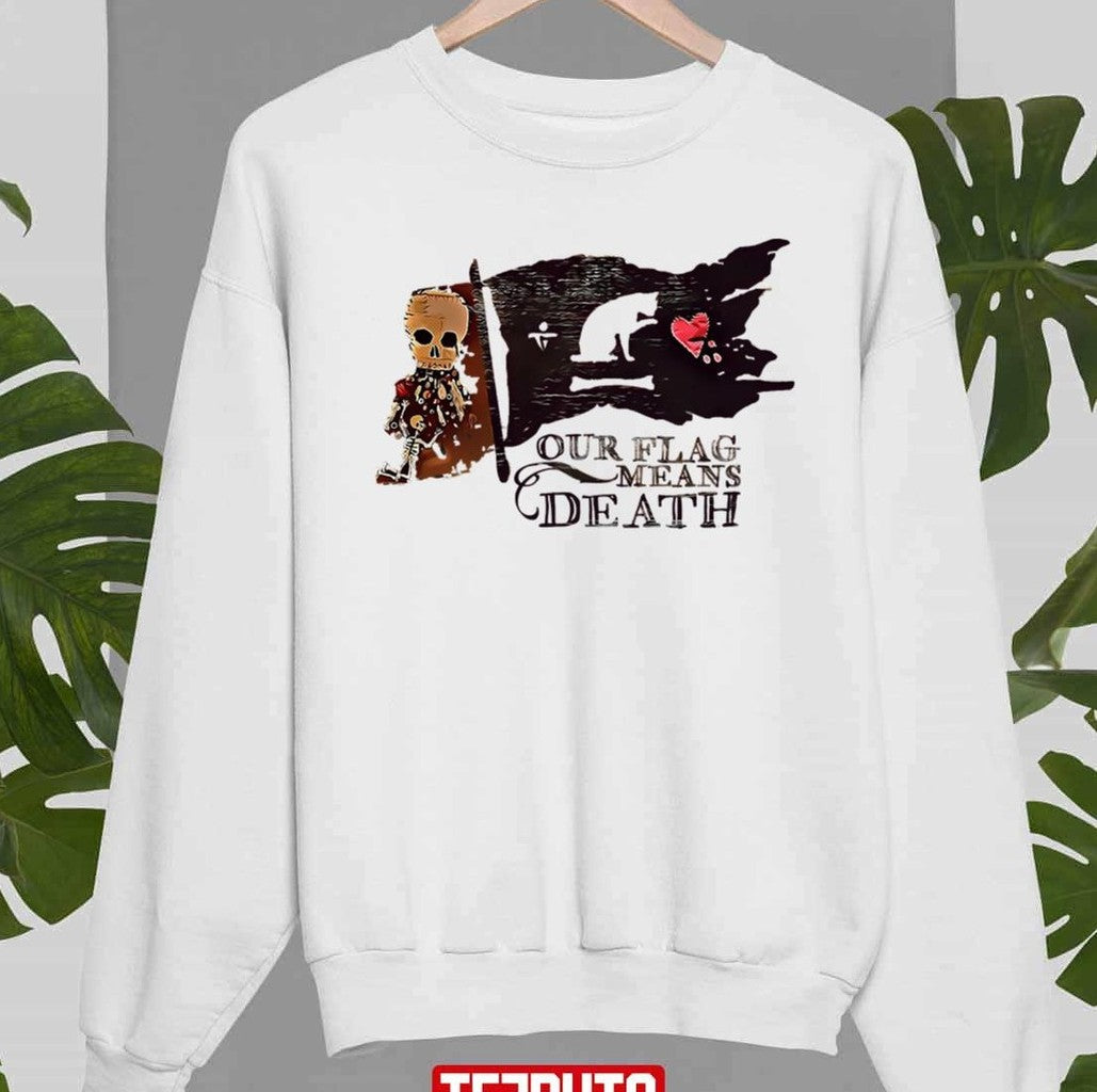 Our Flag Means Death Tv Series 2022 Unisex Sweatshirt