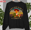 Retro Pee Wee's Big Adventure Films I Don't Have To See It Unisex Sweatshirt