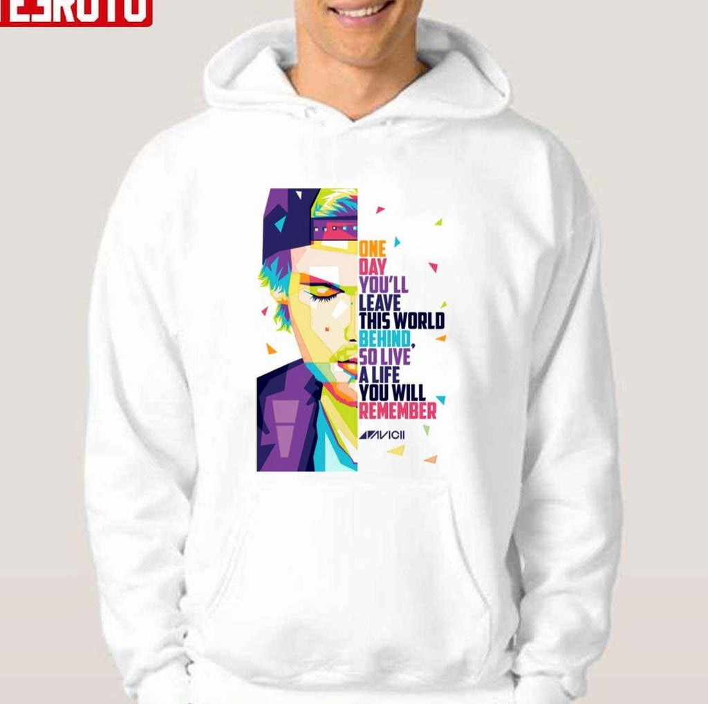 One Day You'll Avicii Quotes Unisex T-shirt