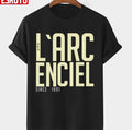 Since 1991 L`arc En Ciel Lets Go Unisex T-Shirt
