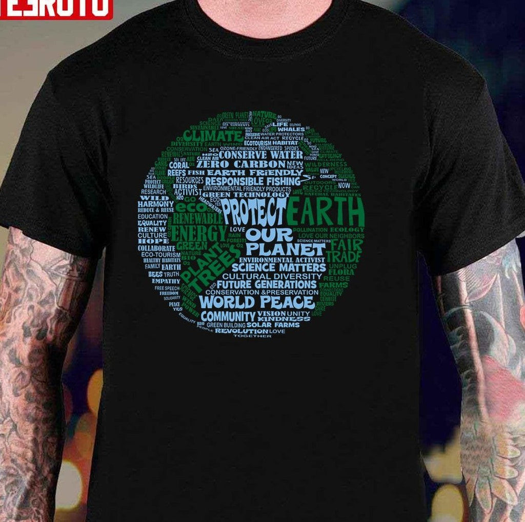 Protect Earth - Blue Green Words For Earth Unisex T-Shirt