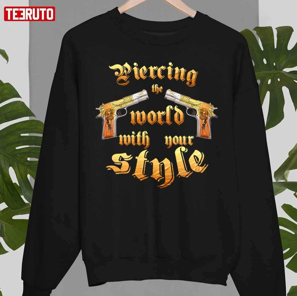 Piersing The World With Your Style Unisex T-Shirt