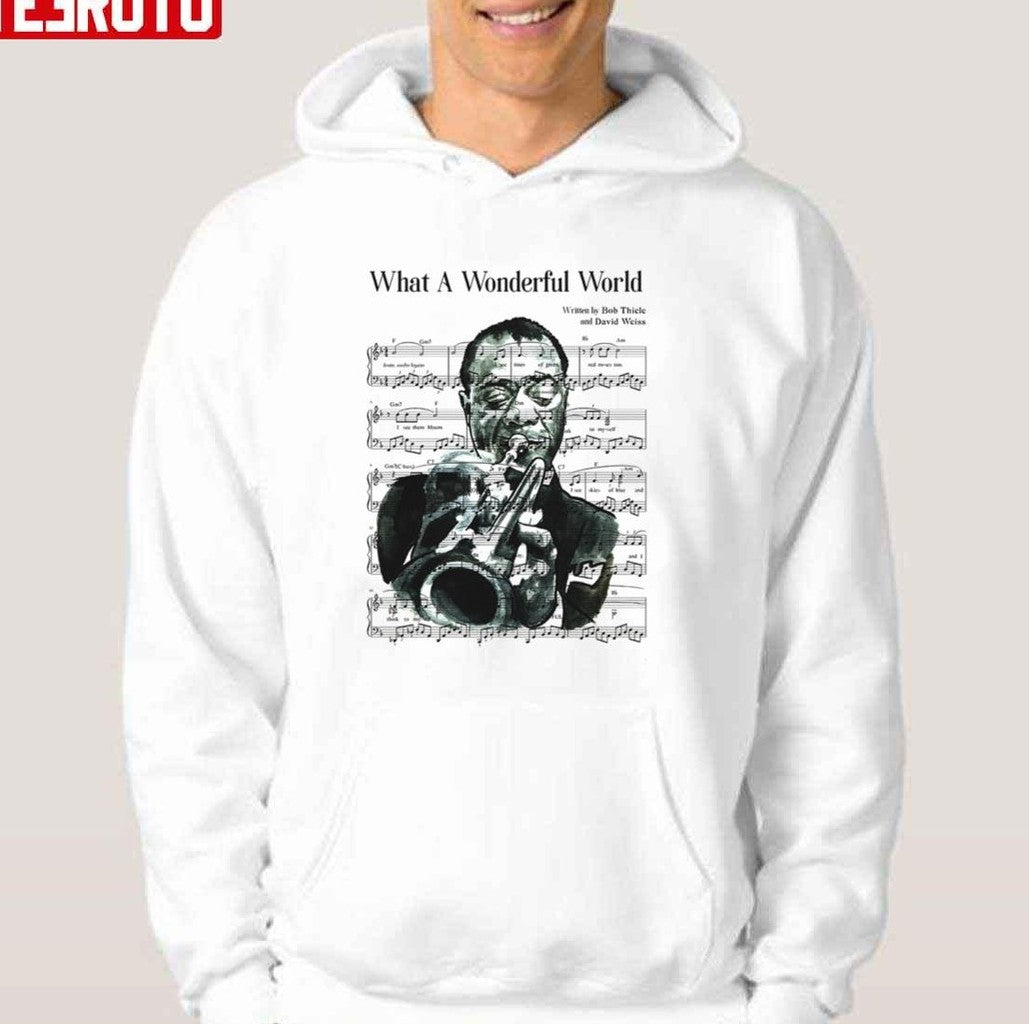 Song Lyrics Chord Louis Armstrong What A Wonderful World Unisex Hoodie