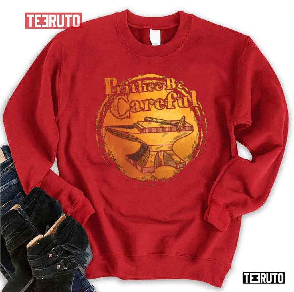 Prithee Be Careful Anvil Dark Souls Unisex T-Shirt