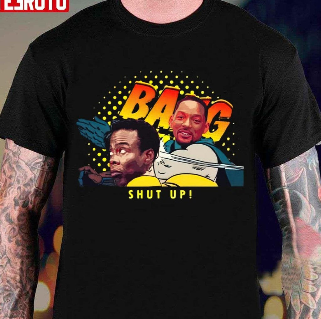 Oscar 2022 Will Smith Slap Bang Shut Up Unisex T-Shirt