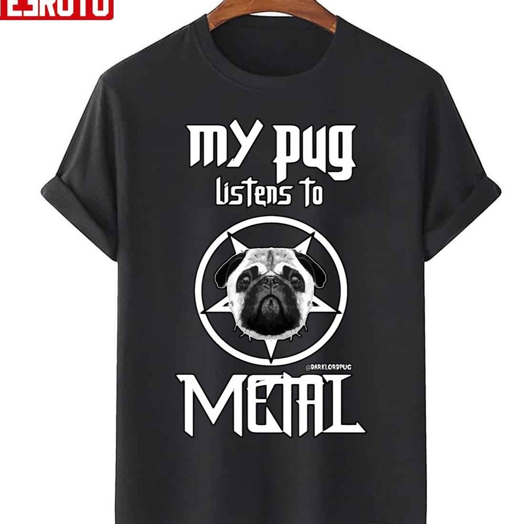 My Pug Listens To Metal Unisex T-Shirt