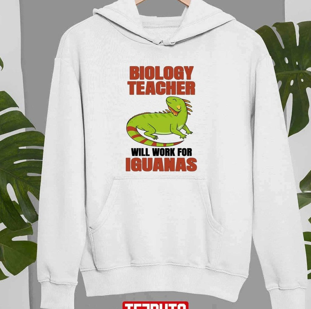 Biology Teacher Will Work For Iguanas National Teacher Day Unisex T-Shirt