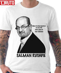Most Of What Matters In Your Life Takes Place In Your Absence Salman Rushdie Unisex T-Shirt