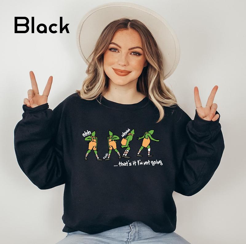 That's It Im Not Going Sweatshirt, Funny Christmas Sweatshirt, Funny Xmas Sweatshirt, Christmas Gift Sweater, Christmas Womens Sweatshirt
