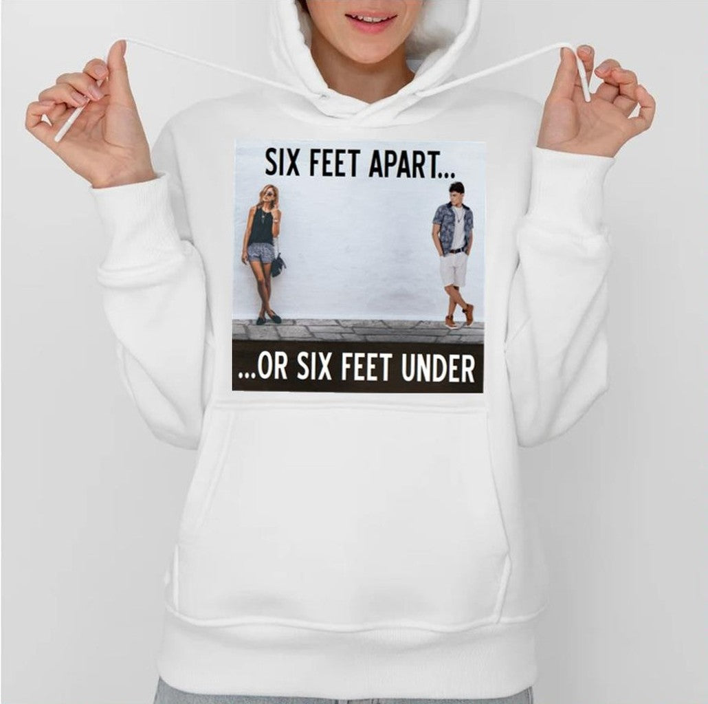 Between Caution And Desire From The Six Feet Apart Or Sx Feet Under Series Unisex Sweatshirt