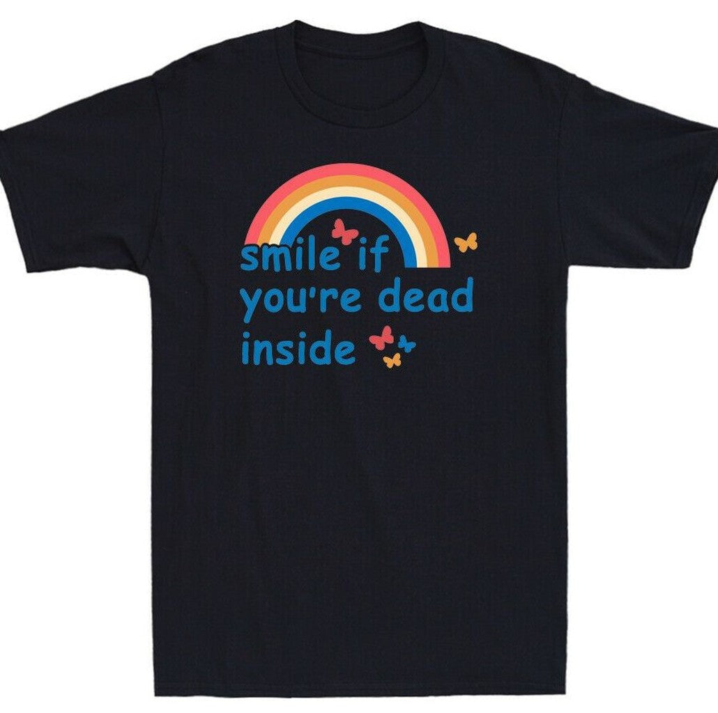 Smile If Youre Dead Inside Funny Rainbow Unisex T-Shirt