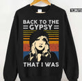 Back To The Gypsy That I Was Stevie Nicks Unisex Sweatshirt