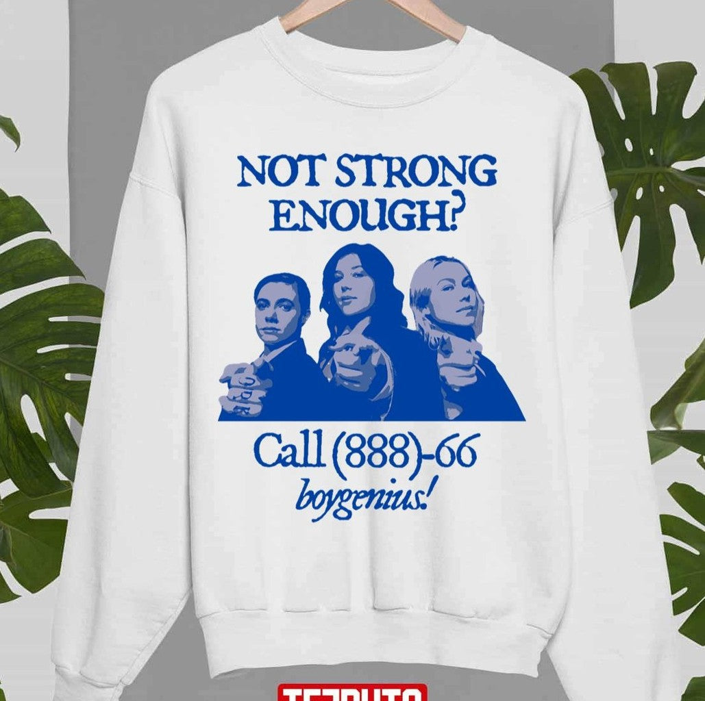 Not Strong Enough Call 888 66 Boygenius Unisex Sweatshirt
