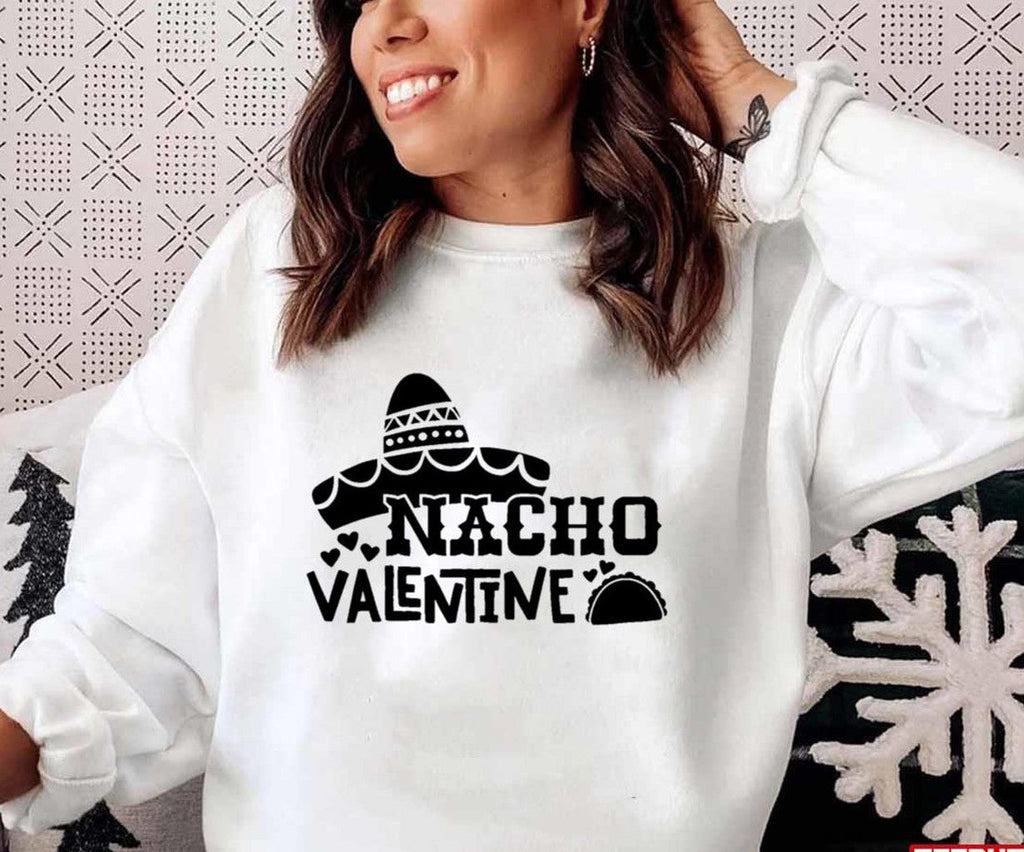 Nacho Valentine Kid's Food Quote Funny Unisex Sweatshirt Unisex T-Shirt