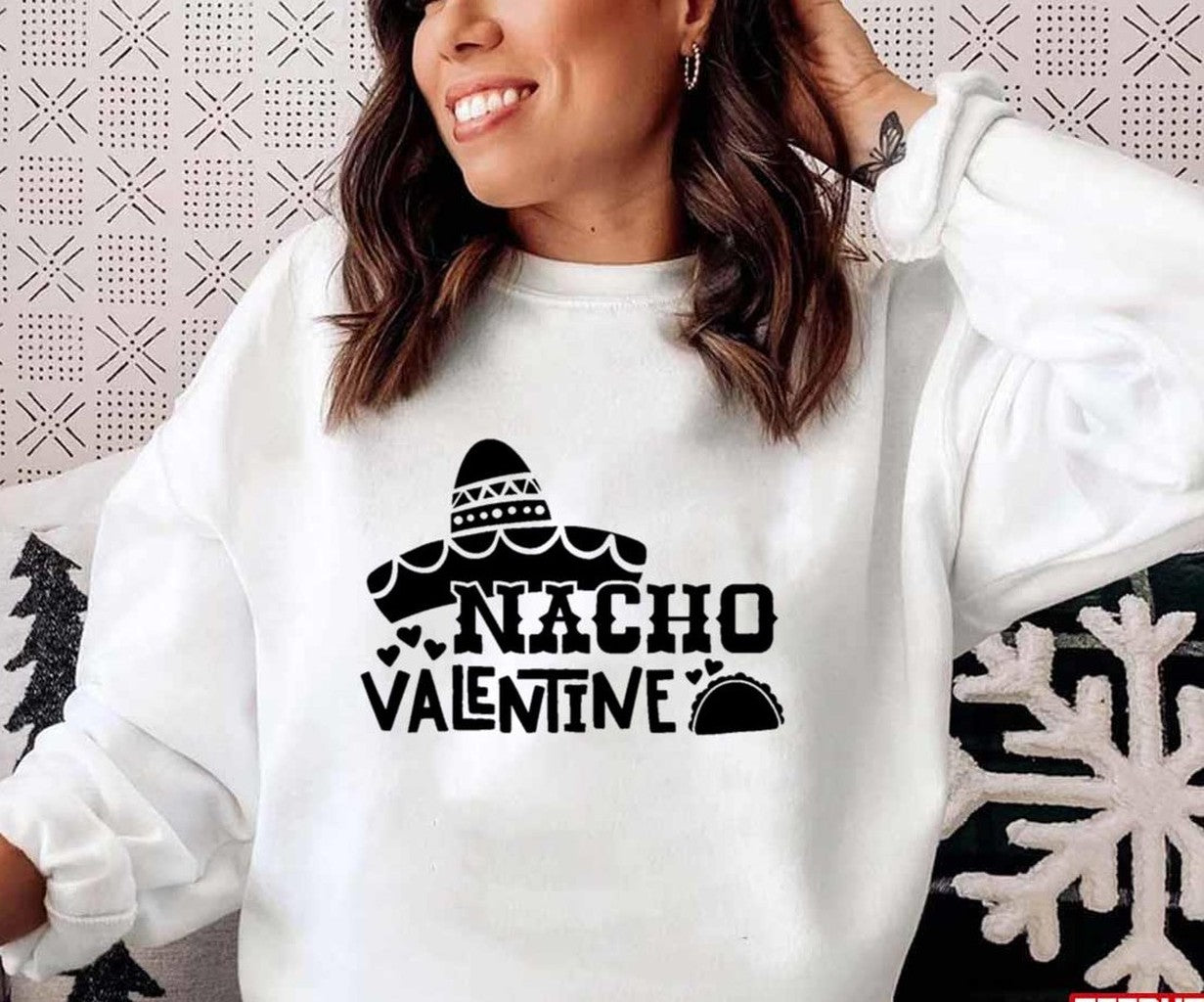 Nacho Valentine Kid's Food Quote Funny Unisex Sweatshirt Unisex T-Shirt