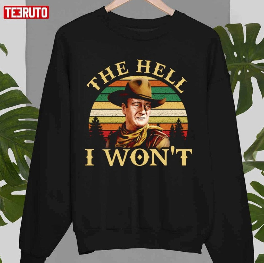 The Hell I Won't John Wayne Vintage Unisex T-shirt