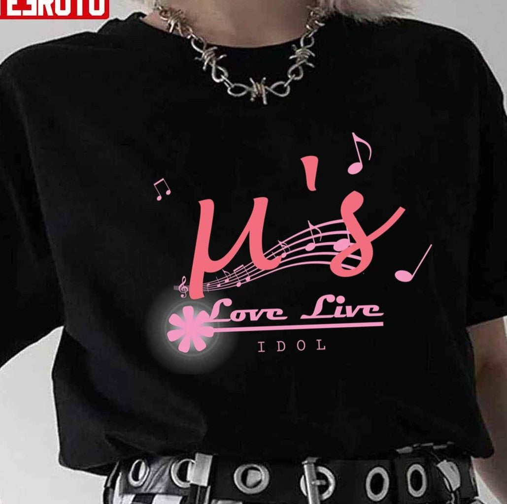Music Note Love Live Muse You're A Idol Unisex T-Shirt