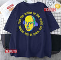 Suit The Word To The Action The Rehearsal Unisex T-Shirt