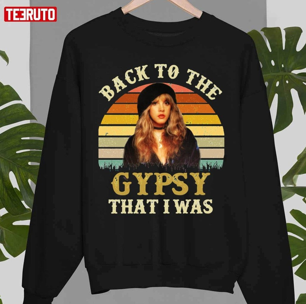 Back To Gypsy That I Was Stevie Nick Unisex T-Shirt
