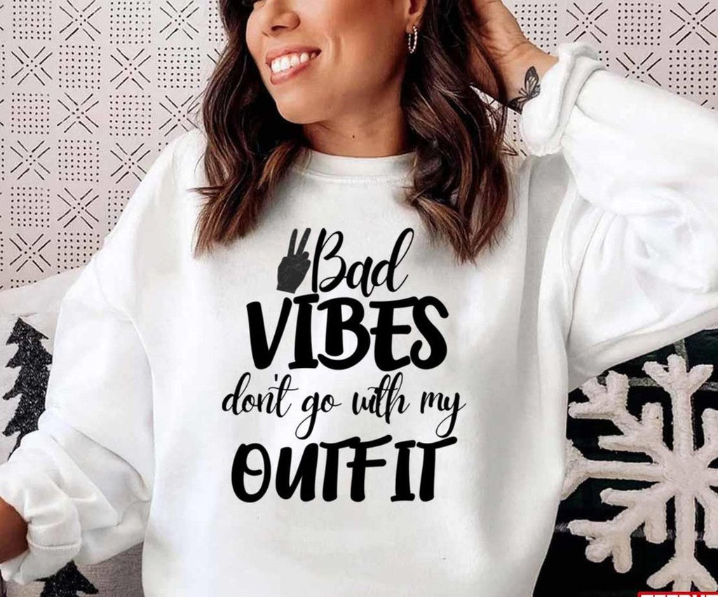 Bad Vibes Don't Go With My Outfit Quote Unisex T-Shirt