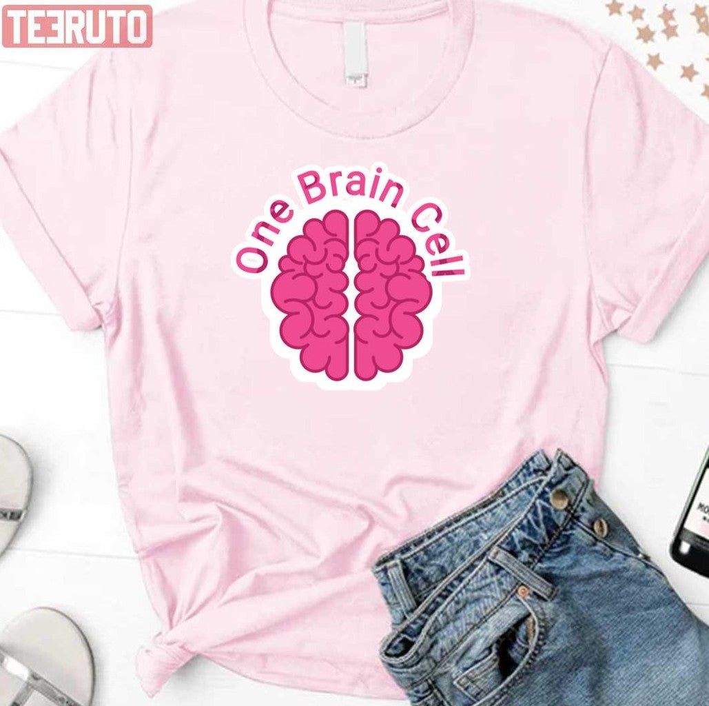 One Brain Cellfunny Pink Quote Unisex T-Shirt