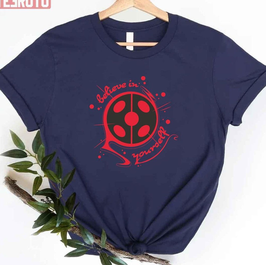 Believe In Yourself Miraculous Ladybug Unisex T-Shirt