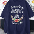 Somewhere Between Proverbs 31 And Madea There's Me Unisex T-Shirt