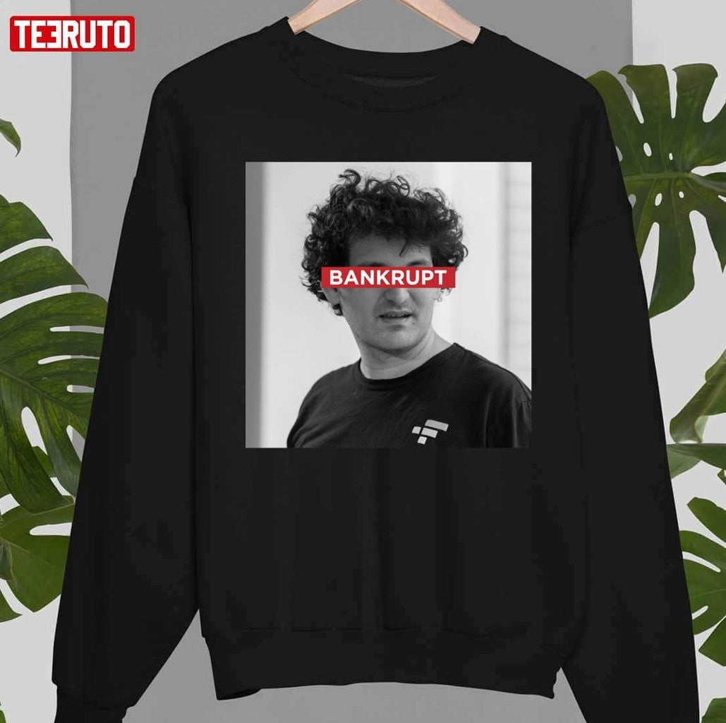 Bankrupt Sam Bankman Fried Ftx Bankruptcy Design Unisex T-Shirt