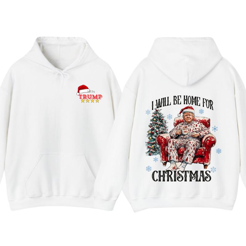 I will be home for christmas - Humorous Trummp Christmas T-Shirt, Hoodie, Believe in the magic Ã² America make christmas great again, President, Republ