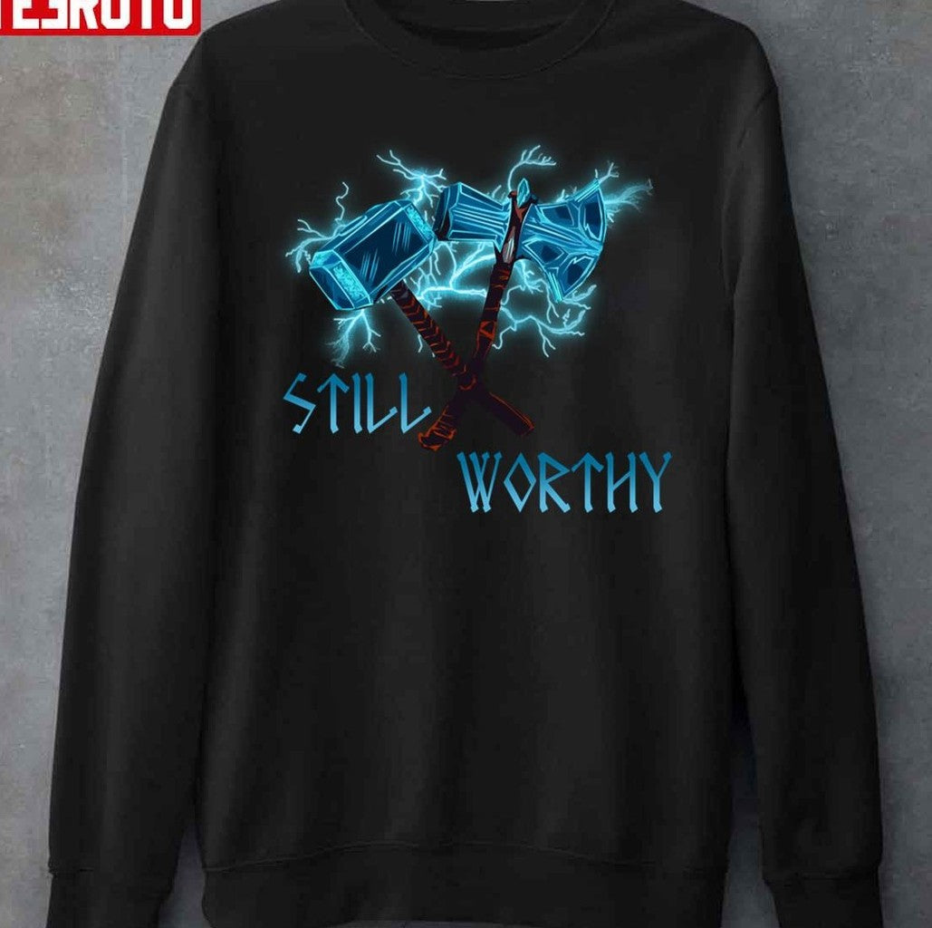 Still Worthy Thor's Weapons Unisex Sweatshirt