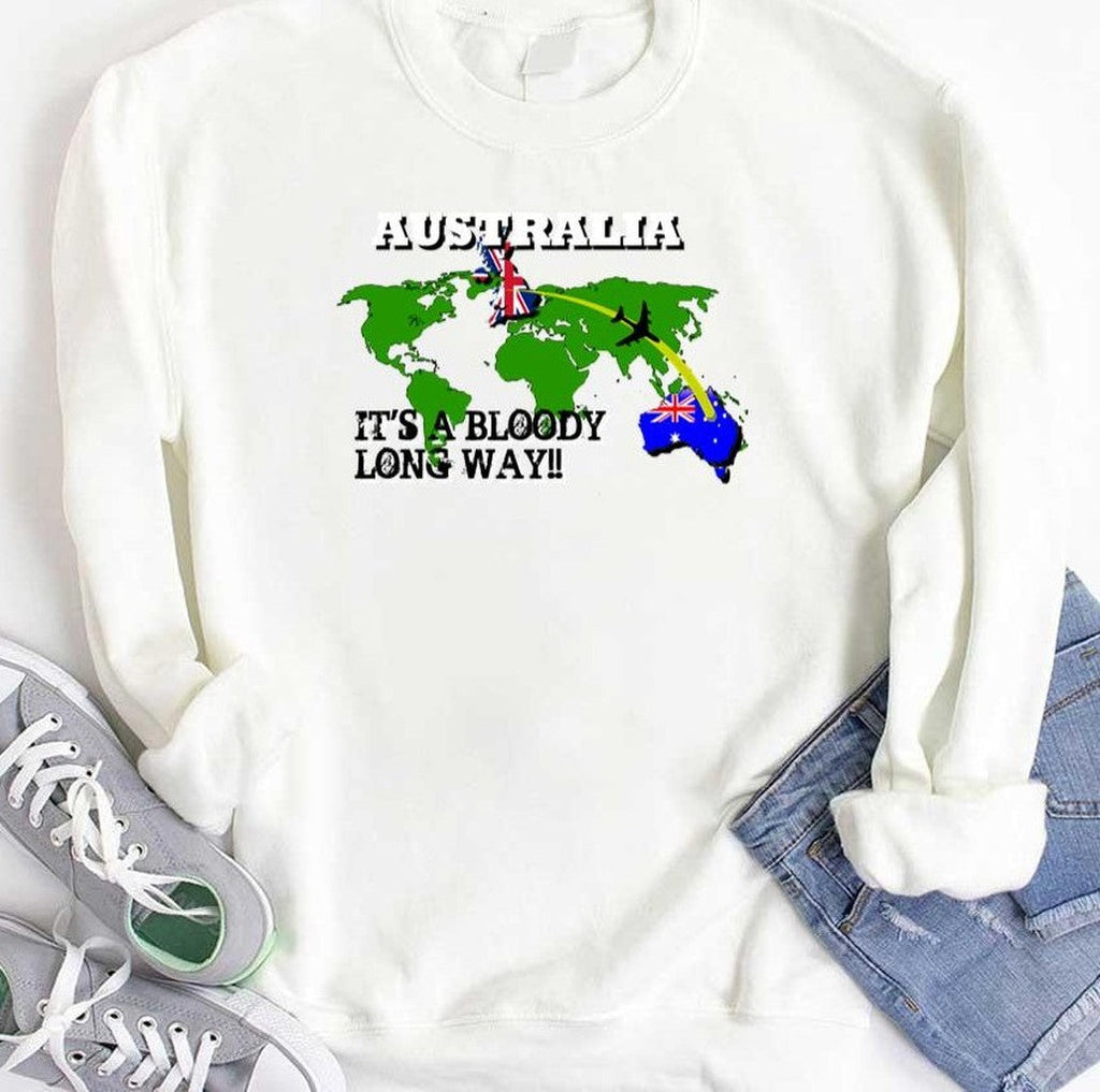 Australia It's A Bloody Long Way Unisex T-Shirt