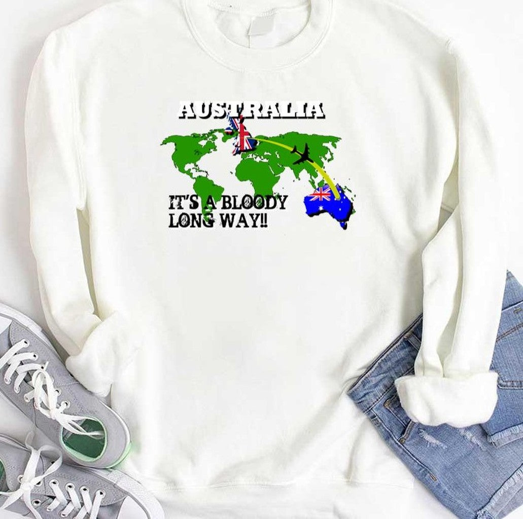 Australia It's A Bloody Long Way Unisex T-Shirt