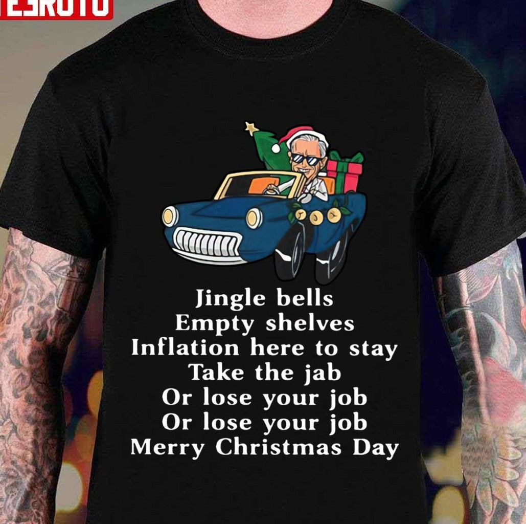 Santa Joe Biden Jingle Bells Sarcastic Empty Shelves Inflation Unisex T-Shirt