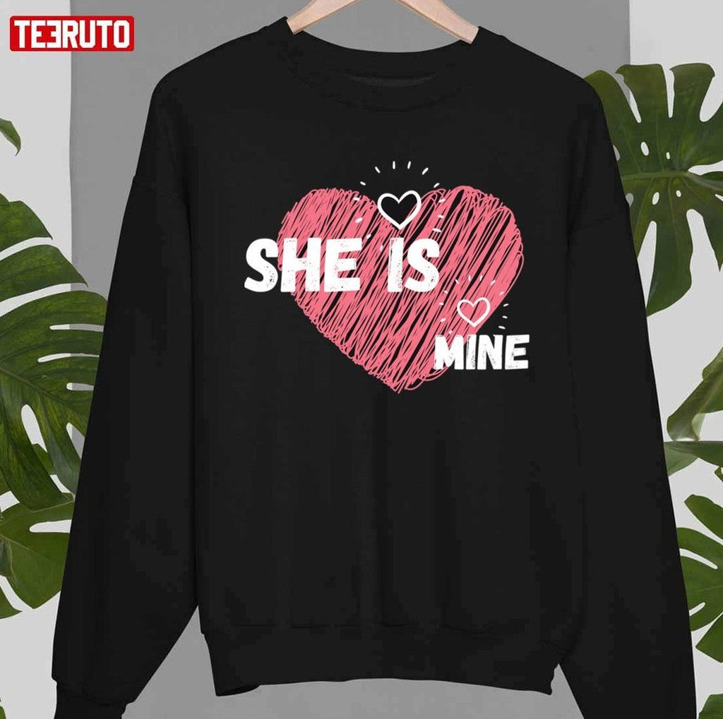 She Is Mine Valentines Day Design Unisex T-Shirt