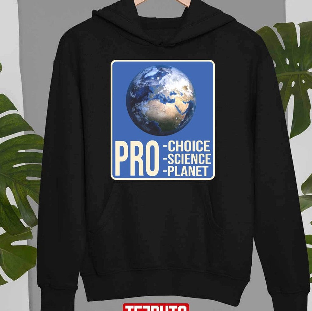Pro Choice Pro Science Pro Planet Graphic Unisex Sweatshirt
