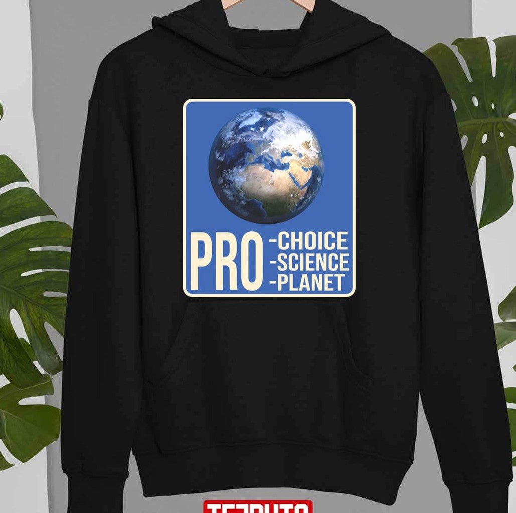 Pro Choice Pro Science Pro Planet Graphic Unisex Sweatshirt