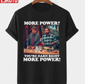 More Power You're Darn Right More Power Quote 90s Comedy Show Tim Allen Unisex Sweatshirt