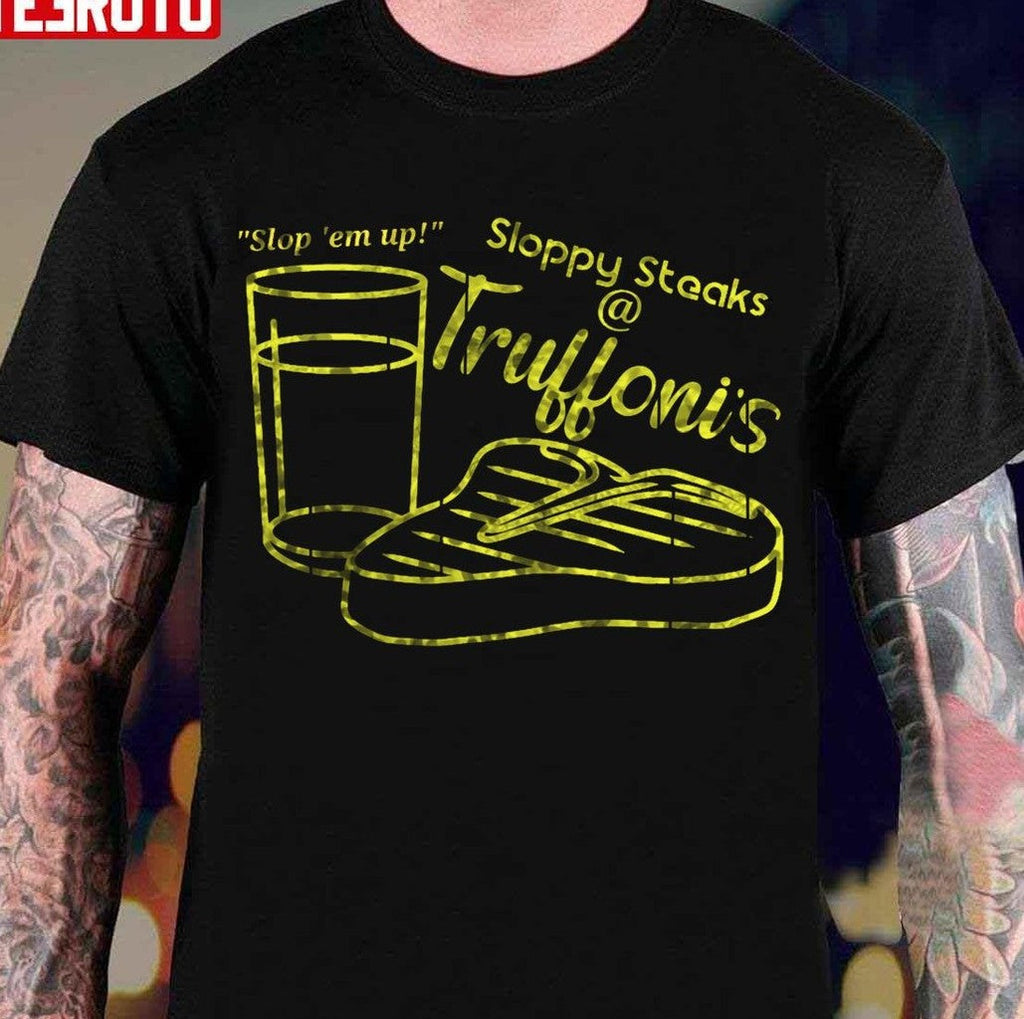 Sloppy Steaks Itysl Unisex T-Shirt