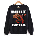 Stop The Show Built To Spill Unisex Sweatshirt